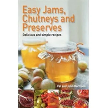 Easy Jams, Chutneys and Preserves - Harrison, John