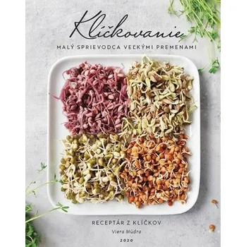 Klíčkovanie - Malý sprievodca veľkými premenami - Viera Múdra
