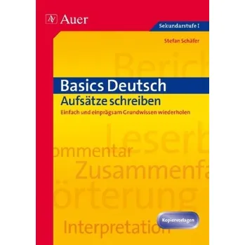 Německý jazyk Basics Deutsch, Aufsätze schreiben - Schäfer, Stefan