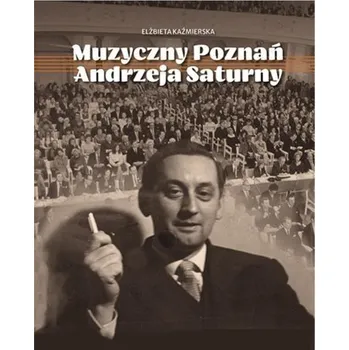 Hudební výchova Muzyczny Poznań Andrzeja Saturny - Elżbieta Kaźmierska