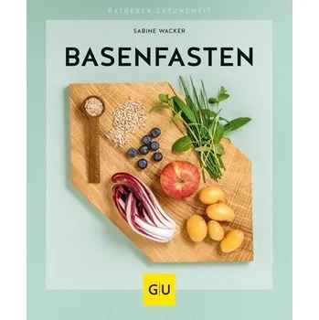 Basenfasten - Wacker, Sabine [DE] (2019, Brožovaná, Graefe und Unzer Verlag)