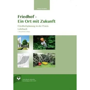 Friedhof - Ein Ort mit Zukunft - Struchholz, Thomas