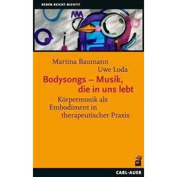 Bodysongs - Musik, die in uns lebt - Baumann, Martina
