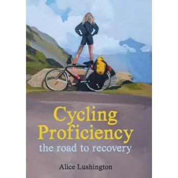 Literární biografie Cycling Proficiency - Lushington, Alice