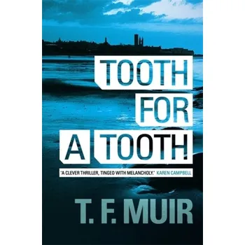 Tooth for a Tooth - Muir, T. F.