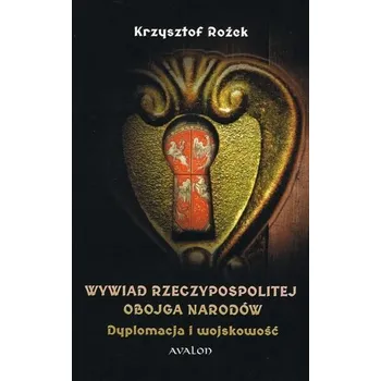 Wywiad Rzeczypospolitej Obojga Narodów Dyplomacja - Krzysztof Rożek