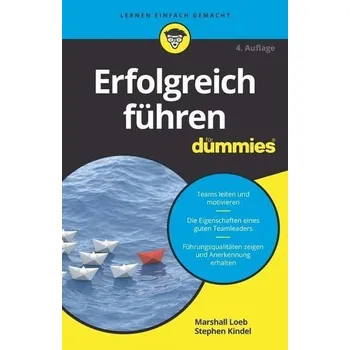 Erfolgreich führen für Dummies - Loeb, Marshall [DE] (2020, Brožovaná, Wiley VCH Verlag GmbH)