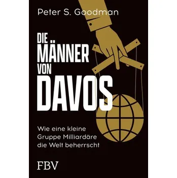 Populárně naučná literatura pro dospělé Die Männer von Davos - Goodman, Michael B.; Hirsch, Peter B.