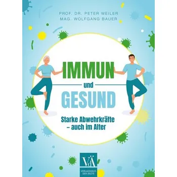 Immun und gesund - Weiler, Peter