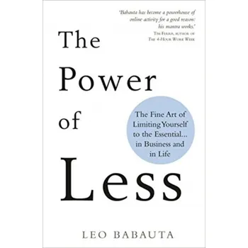 The Power of Less - Babauta, Leo