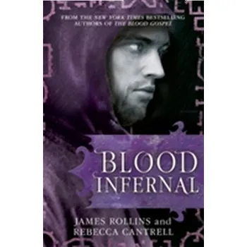 Blood Infernal - James Rollins [EN] (2016, Brožovaná, Orion Publishing Co)
