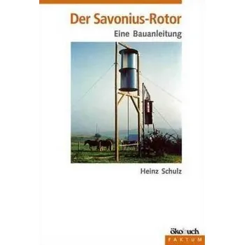 Der Savonius-Rotor - Heinz Schulz