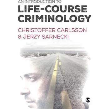 An Introduction to Life-Course Criminology - Christoffer Carlsson