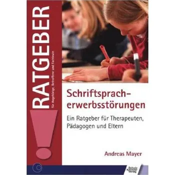 Schriftspracherwerbsstörungen - Mayer, Andreas
