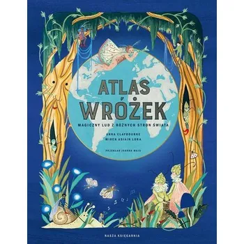 Atlas wróżek. Magiczny lud z różnych stron świata - Jeff Kinney, Jeff Kinney, Joanna Wajs