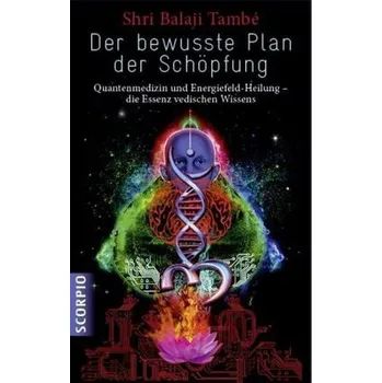 Der bewusste Plan der Schöpfung - També, Shiri Balaji