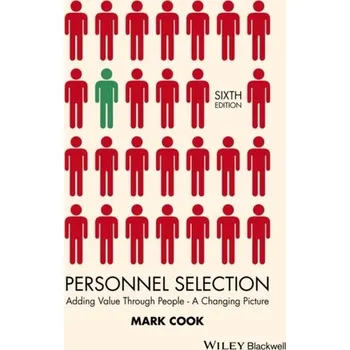 Personnel Selection - Adding Value Through People - a Changing Picture 6E - Amy Newmark; Claire Cook