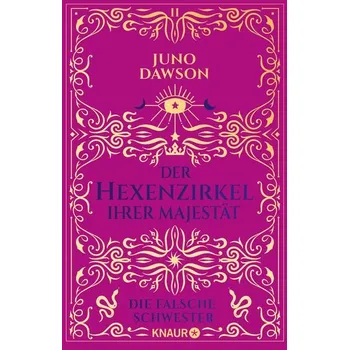Der Hexenzirkel Ihrer Majestät. Die falsche Schwester - Dawson, Juno