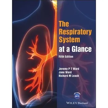 Kniha The Respiratory System at a Glance, Fifth Edition - Jeremy P. T. Ward