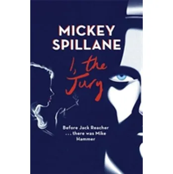 Beletrie pro dospělé I, The Jury - Mickey Spillane