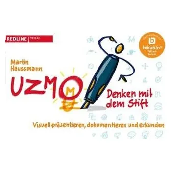 UZMO - denken mit dem Stift - Haussmann, Martin