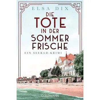 Die Tote in der Sommerfrische - Dix, Elsa
