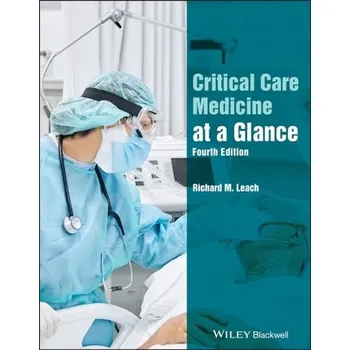Kniha Critical Care Medicine at a Glance, 4th Edition - Leach, Richard