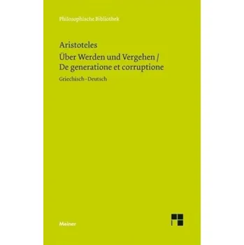 Über Werden und Vergehen - Aristoteles