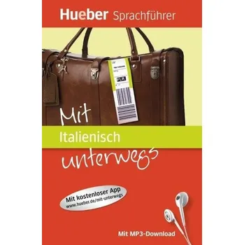 Cizí jazyk Mit Italienisch unterwegs, m. MP3-Download - Forßmann, Juliane