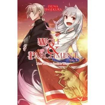 Wolf & Parchment: New Theory Spice & Wolf, Vol. 6 (light novel) - Hasekura, Isuna