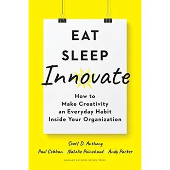 Eat, Sleep, Innovate - Scott, Anthony O.