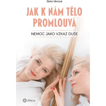 Osobní rozvoj Jak k nám tělo promlouvá