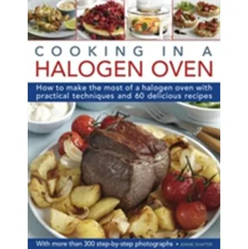 Cooking in a Halogen Oven - Shapter, Jennie