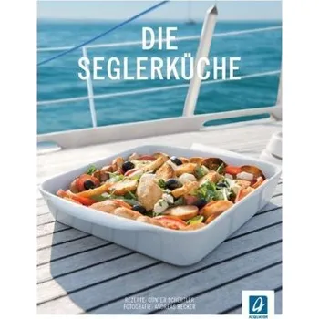 Die Seglerküche - Schertler, Günter