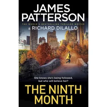 Beletrie pro dospělé The Ninth Month - James Patterson