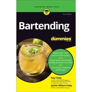Bartending For Dummies, 6th Edition - Foley Ewa
