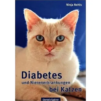 Diabetes und Nierenerkrankungen bei Katzen - Nehls, Ninja