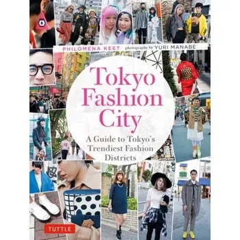 Cestování Tokyo Fashion City - Keet, Philomena [EN] (2023, Brožovaná, Tuttle Publishing)