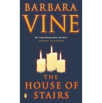 The House of Stairs - Barbara Vine