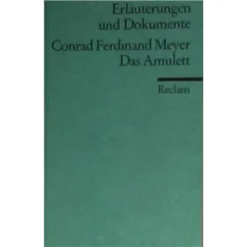 Das Amulett. Erlauterungen und Dokumente.