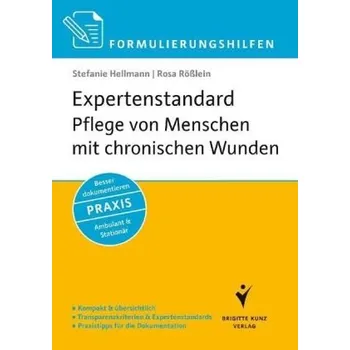 Expertenstandard Pflege von Menschen mit chronischen Wunden - Hellmann, Stefanie