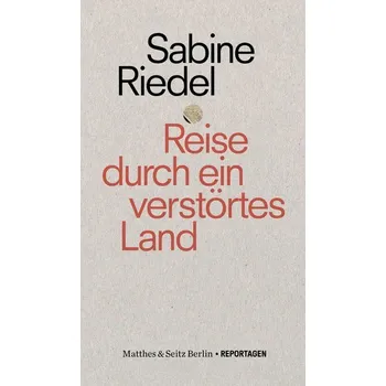 Cestování Reise durch ein verstörtes Land - Riedel, Sabine