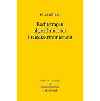 Rechtsfragen algorithmischer Preisdiskriminierung - Rützel, Felix