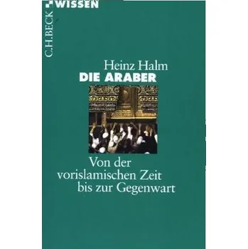 Die Araber - Halm, Heinz
