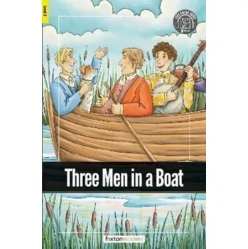 Anglický jazyk Three Men in a Boat - Foxton Readers Level 3 (900 Headwords CEFR B1) with free online AUDIO - Books, Foxton; Webley, Jan