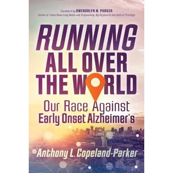Running All Over the World - Copeland-Parker, Anthony L.