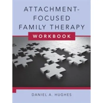 Učebnice Attachment-Focused Family Therapy Workbook - Hughes, Daniel A.