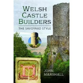 Welsh Castle Builders - Marshall, John L.