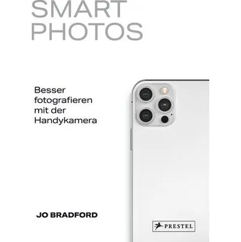 Smart Photos - Bradford, Jim [DE] (2022, Firma, Prestel Verlag)