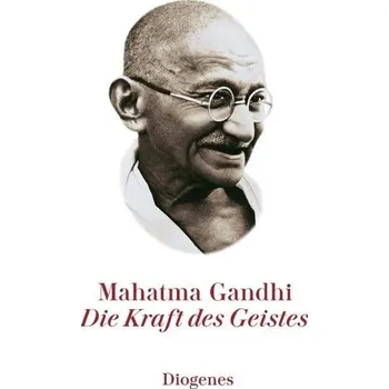 Die Kraft des Geistes - Gandhi, Mahatma